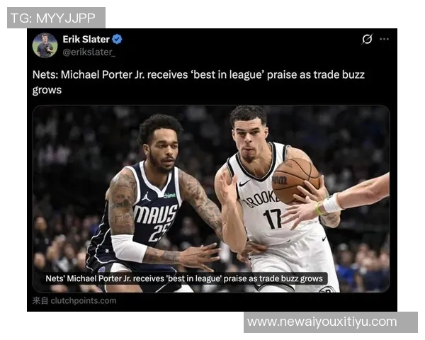 小迈克尔波特因背部伤缺阵篮网客场挑战雄鹿期待新星表现