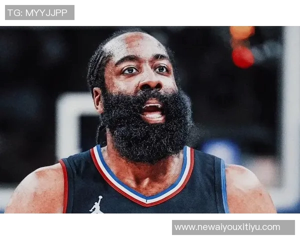 哈登生涯目标与快船困境引发多队关注其未来动向